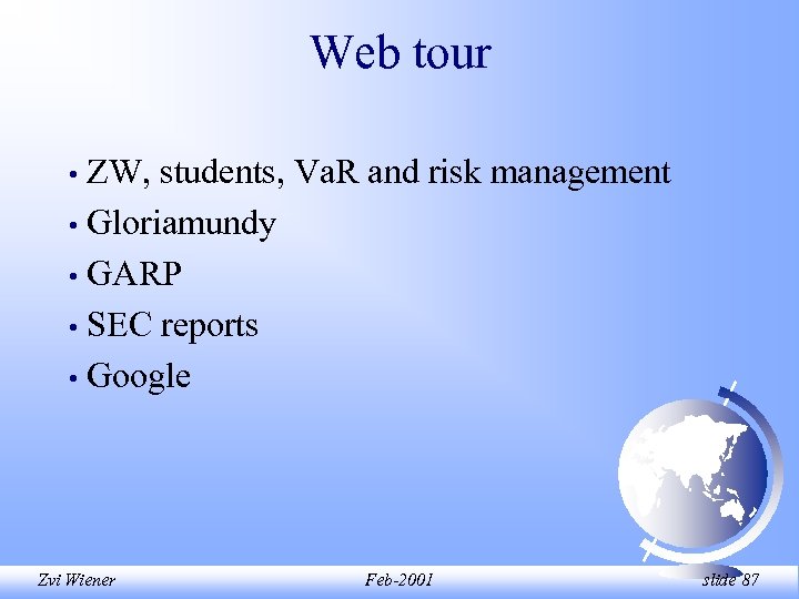 Web tour ZW, students, Va. R and risk management • Gloriamundy • GARP •