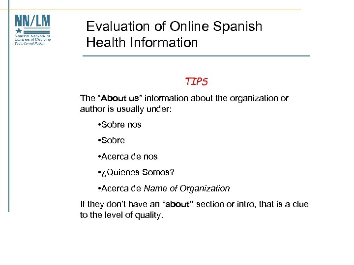 Evaluation of Online Spanish Health Information TIPS The “About us” information about the organization