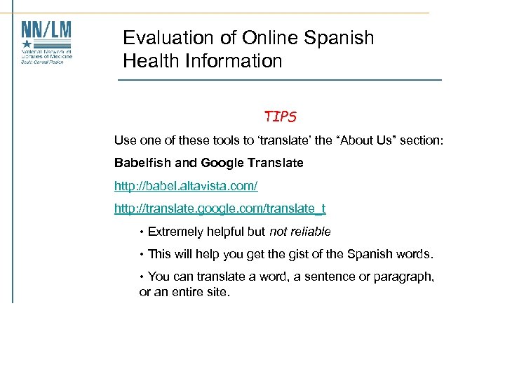 Evaluation of Online Spanish Health Information TIPS Use one of these tools to ‘translate’