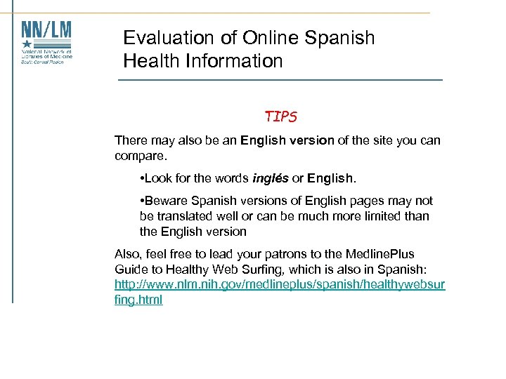 Evaluation of Online Spanish Health Information TIPS There may also be an English version