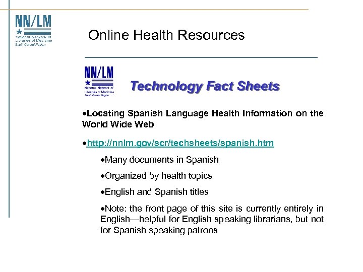 Online Health Resources ·Locating Spanish Language Health Information on the World Wide Web ·http: