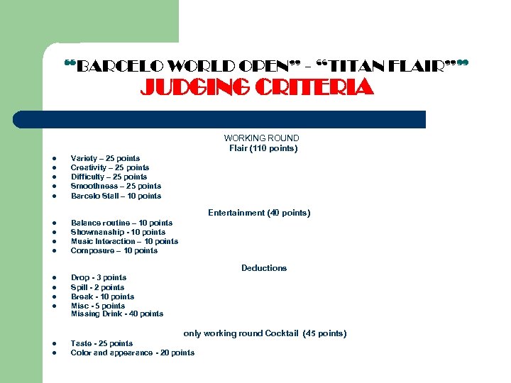 “BARCELO WORLD OPEN” - “TITAN FLAIR”” JUDGING CRITERIA WORKING ROUND Flair (110 points) l