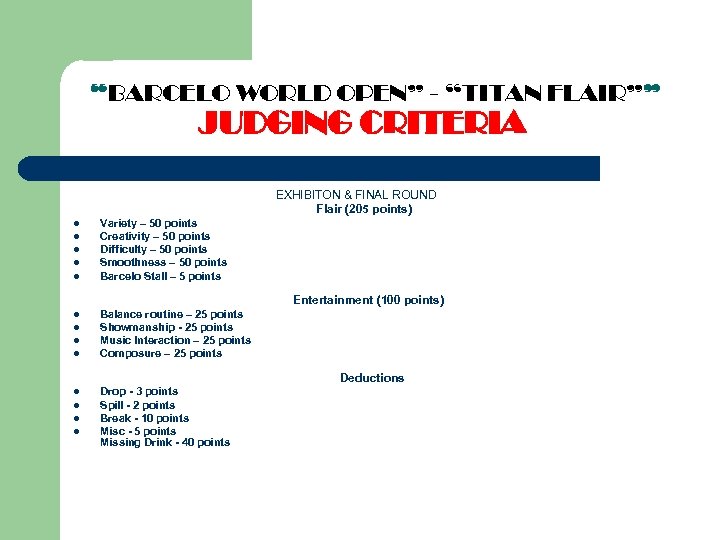 “BARCELO WORLD OPEN” - “TITAN FLAIR”” JUDGING CRITERIA EXHIBITON & FINAL ROUND Flair (205
