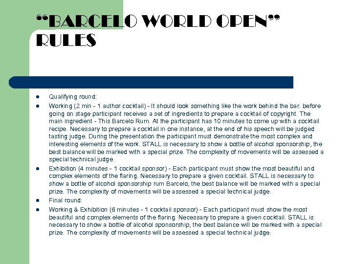 “BARCELO WORLD OPEN” RULES l l l Qualifying round: Working (2 min - 1