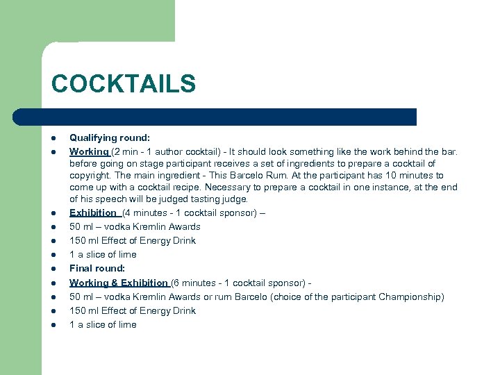 COCKTAILS l l l Qualifying round: Working (2 min - 1 author cocktail) -