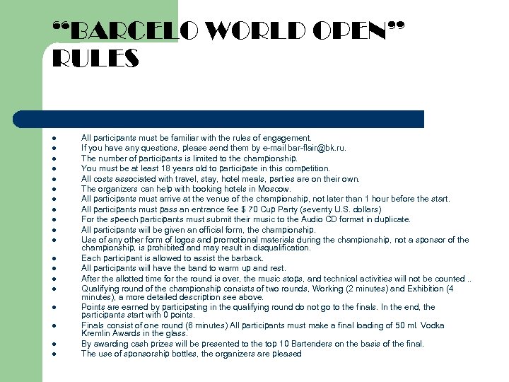 “BARCELO WORLD OPEN” RULES l l l l l All participants must be familiar
