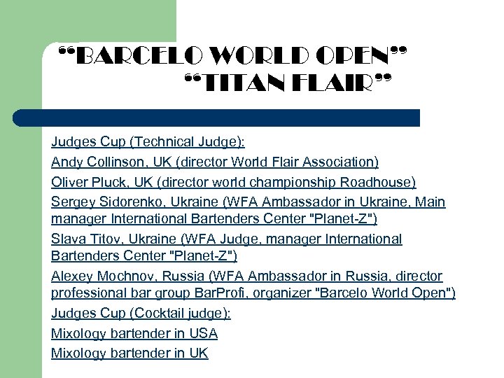 “BARCELO WORLD OPEN” “TITAN FLAIR” Judges Cup (Technical Judge): Andy Collinson, UK (director World