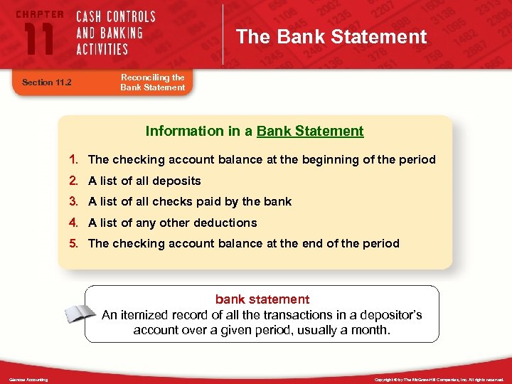 The Bank Statement Section 11. 2 Reconciling the Bank Statement Information in a Bank