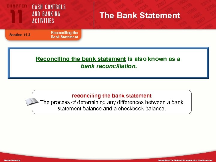 The Bank Statement Section 11. 2 Reconciling the Bank Statement Reconciling the bank statement