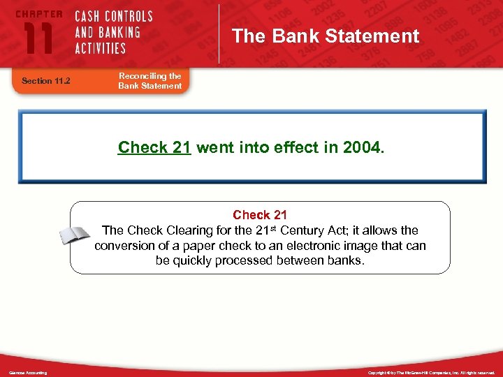 The Bank Statement Section 11. 2 Reconciling the Bank Statement Check 21 went into