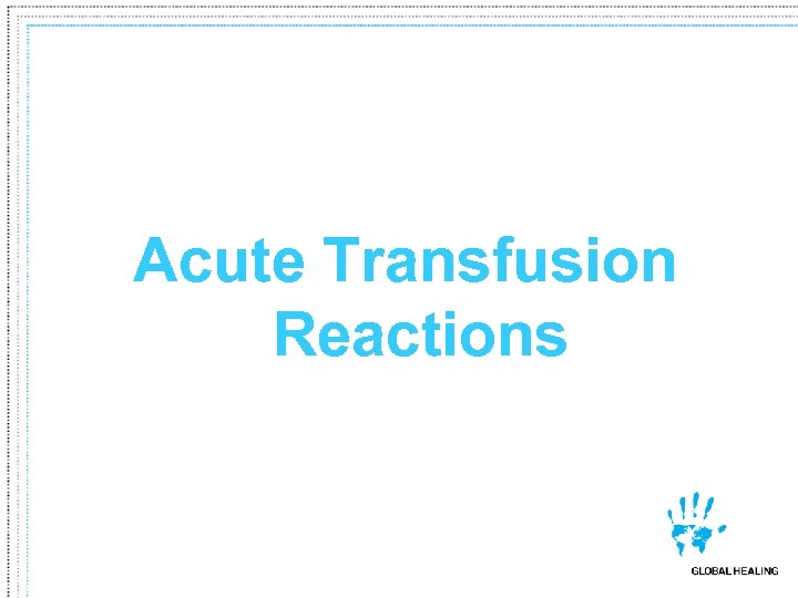 Acute Transfusion Reactions 