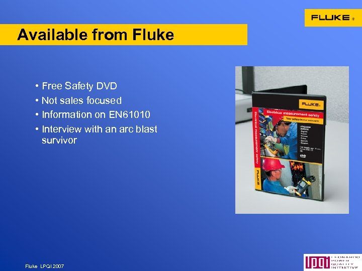 Available from Fluke • Free Safety DVD • Not sales focused • Information on