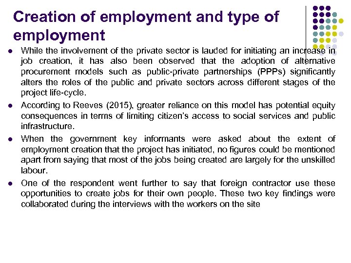 Creation of employment and type of employment l l While the involvement of the