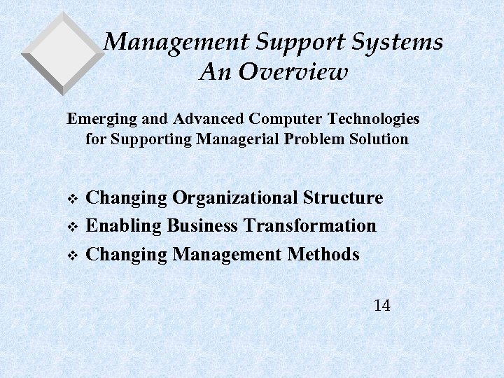Management Support Systems An Overview Emerging and Advanced Computer Technologies for Supporting Managerial Problem