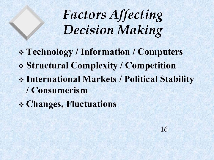 Factors Affecting Decision Making v Technology / Information / Computers v Structural Complexity /