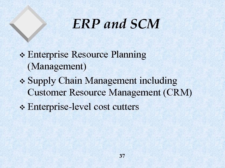 ERP and SCM v Enterprise Resource Planning (Management) v Supply Chain Management including Customer