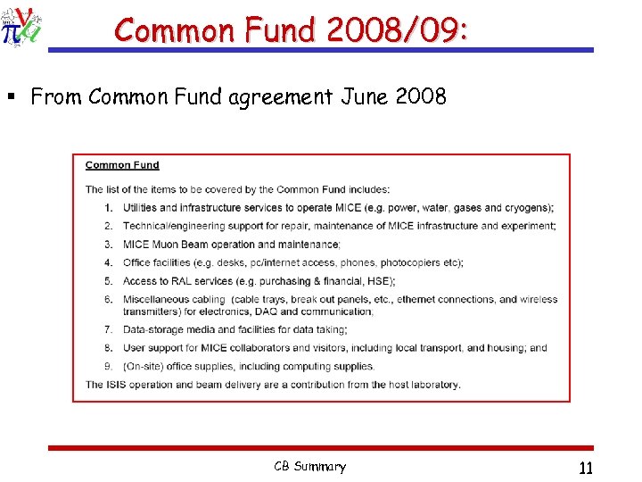 Common Fund 2008/09: § From Common Fund agreement June 2008 CB Summary 11 