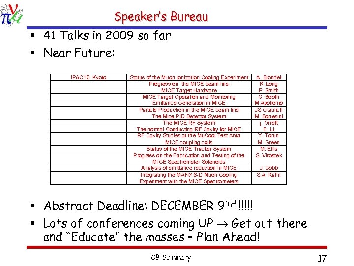 Speaker’s Bureau § 41 Talks in 2009 so far § Near Future: IPAC 10