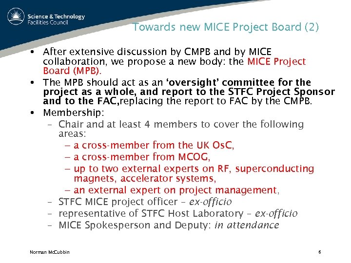 Towards new MICE Project Board (2) After extensive discussion by CMPB and by MICE