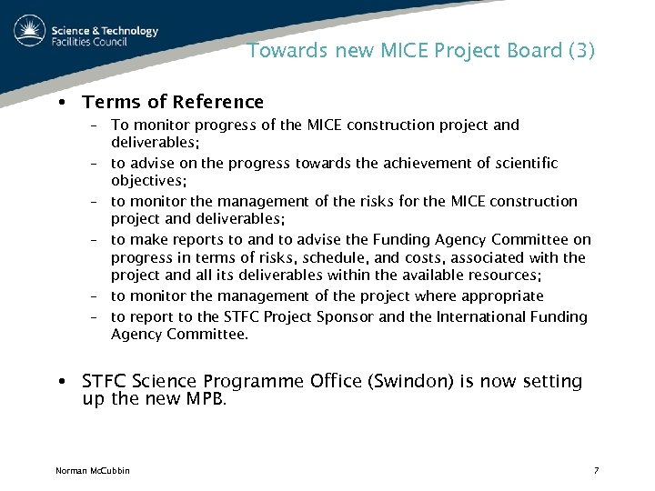 Towards new MICE Project Board (3) Terms of Reference – To monitor progress of