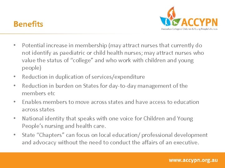 Benefits • Potential increase in membership (may attract nurses that currently do not identify