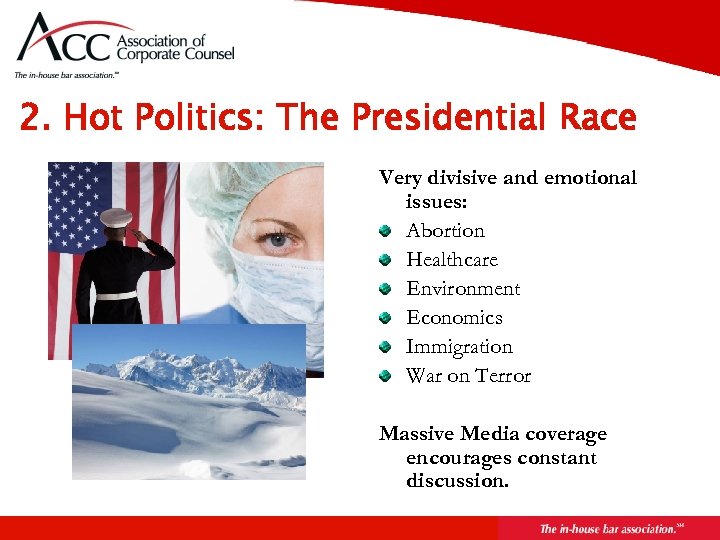 Page 20 2. Hot Politics: The Presidential Race Very divisive and emotional issues: Abortion