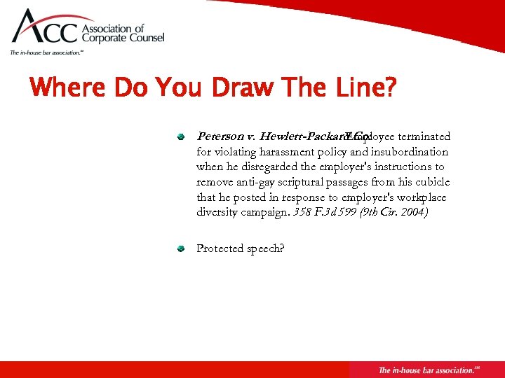 Page 24 Where Do You Draw The Line? Peterson v. Hewlett-Packard Co: Employee terminated