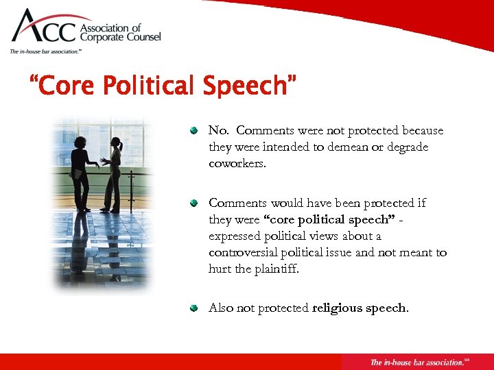 Page 25 “Core Political Speech” No. Comments were not protected because they were intended