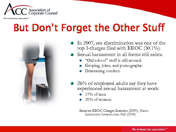 Page 39 But Don’t Forget the Other Stuff In 2007, sex discrimination was one