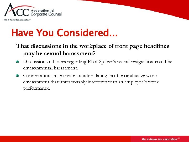 Page 40 Have You Considered. . . That discussions in the workplace of front