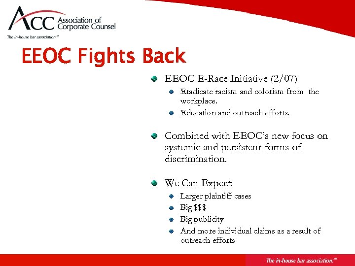 Page 46 EEOC Fights Back EEOC E-Race Initiative (2/07) Eradicate racism and colorism from