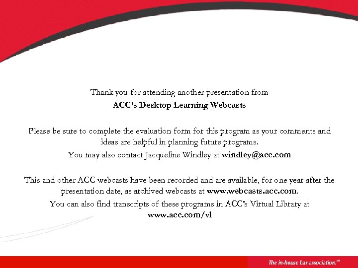 Thank you for attending another presentation from ACC’s Desktop Learning Webcasts Please be sure