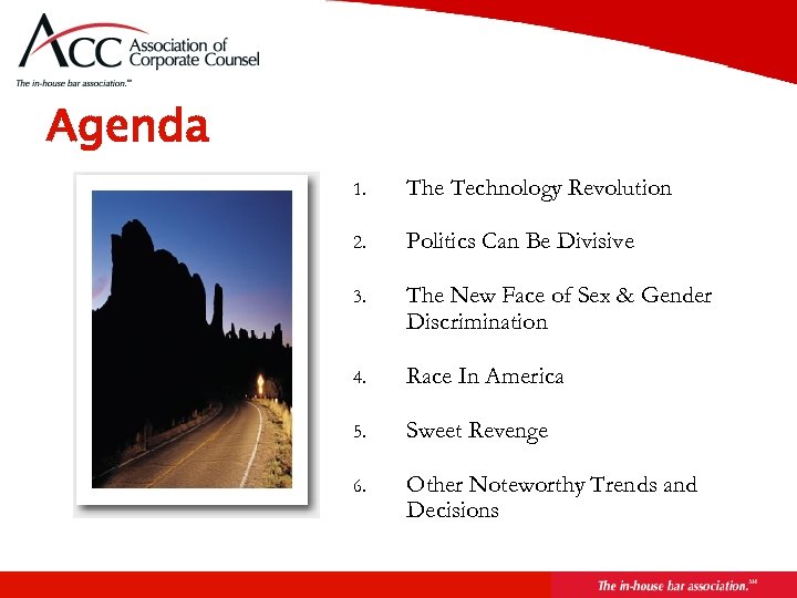 Page 8 Agenda 1. The Technology Revolution 2. Politics Can Be Divisive 3. The