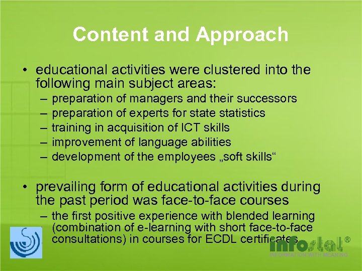Content and Approach • educational activities were clustered into the following main subject areas: