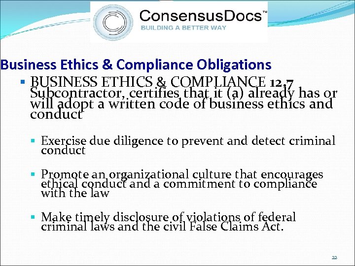 Business Ethics & Compliance Obligations § BUSINESS ETHICS & COMPLIANCE 12. 7 Subcontractor, certifies