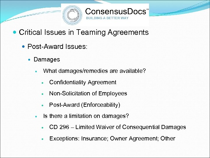  Critical Issues in Teaming Agreements Post-Award Issues: Damages What damages/remedies are available? Non-Solicitation