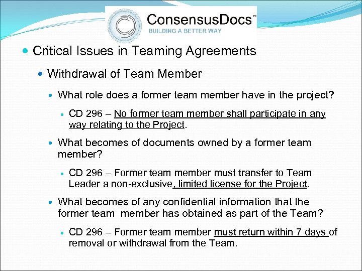  Critical Issues in Teaming Agreements Withdrawal of Team Member What role does a