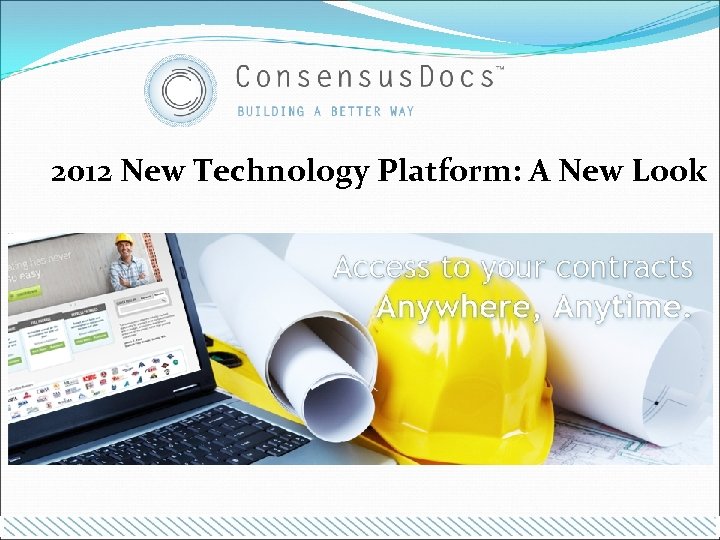 2012 New Technology Platform: A New Look 