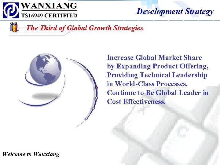 Development Strategy The Third of Global Growth Strategies Increase Global Market Share by Expanding