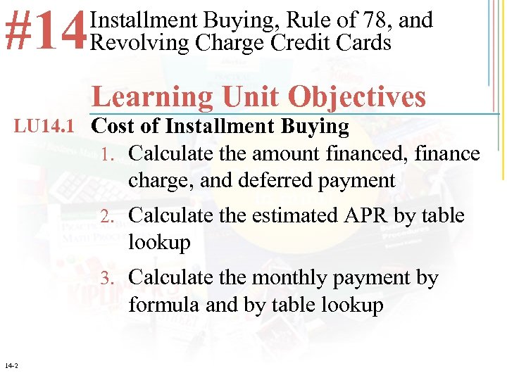 #14 Installment Buying, Rule of 78, and Revolving Charge Credit Cards Learning Unit Objectives