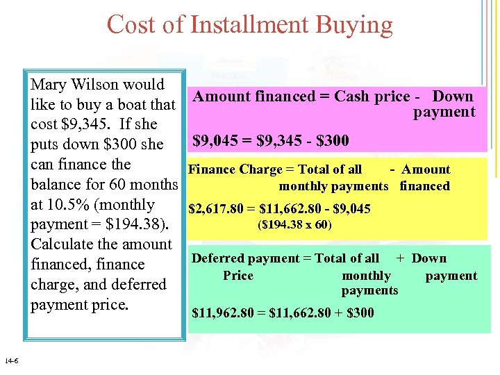 Cost of Installment Buying Mary Wilson would like to buy a boat that cost