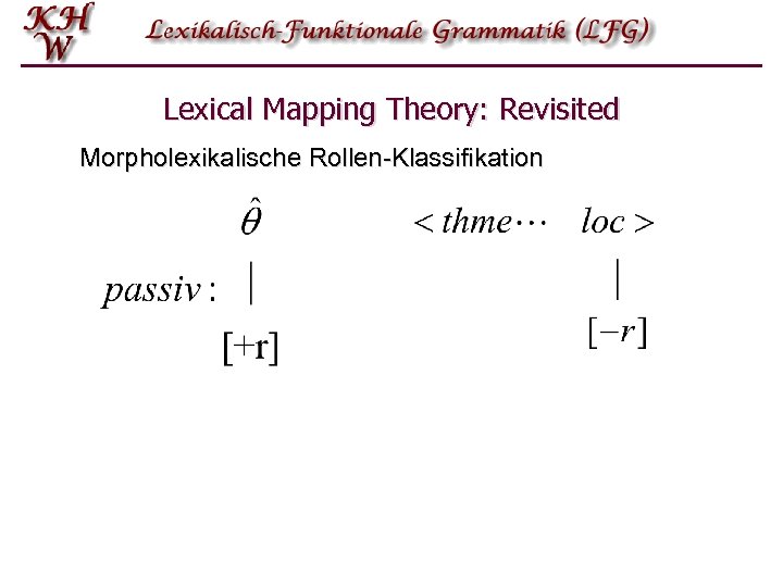 Lexical Mapping Theory: Revisited Morpholexikalische Rollen-Klassifikation 