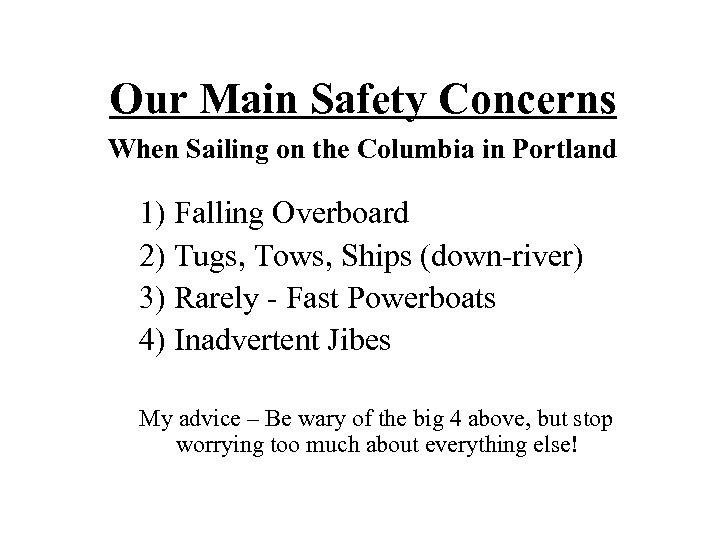 Our Main Safety Concerns When Sailing on the Columbia in Portland 1) Falling Overboard