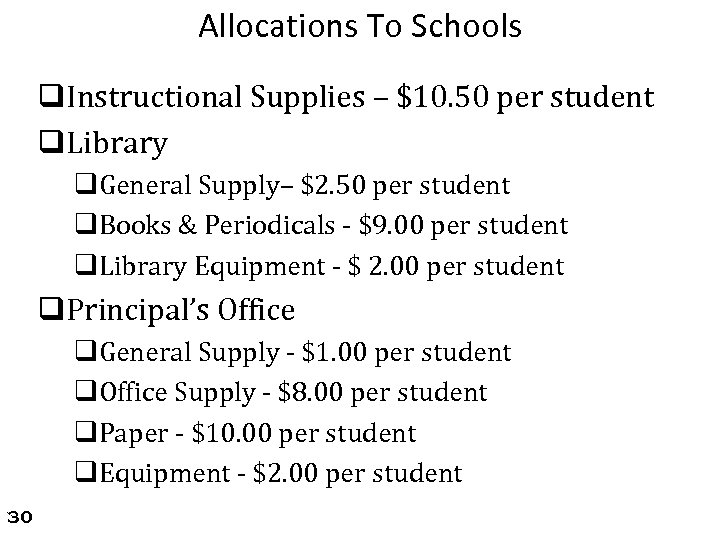 Allocations To Schools q. Instructional Supplies – $10. 50 per student q. Library q.
