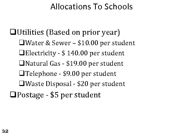 Allocations To Schools q. Utilities (Based on prior year) q. Water & Sewer –