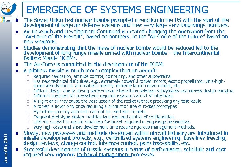 EMERGENCE OF SYSTEMS ENGINEERING n n n The Soviet Union test nuclear bombs prompted