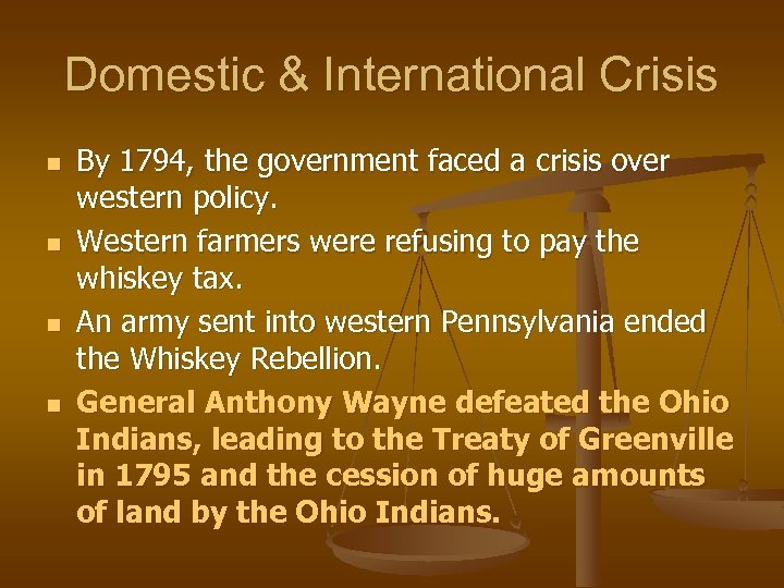Domestic & International Crisis n n By 1794, the government faced a crisis over