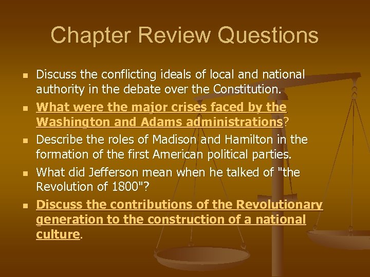 Chapter Review Questions n n n Discuss the conflicting ideals of local and national