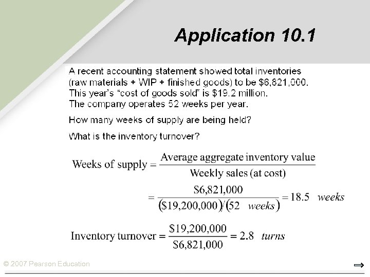 Application 10. 1 © 2007 Pearson Education 