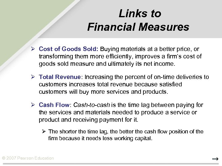 Links to Financial Measures Ø Cost of Goods Sold: Buying materials at a better